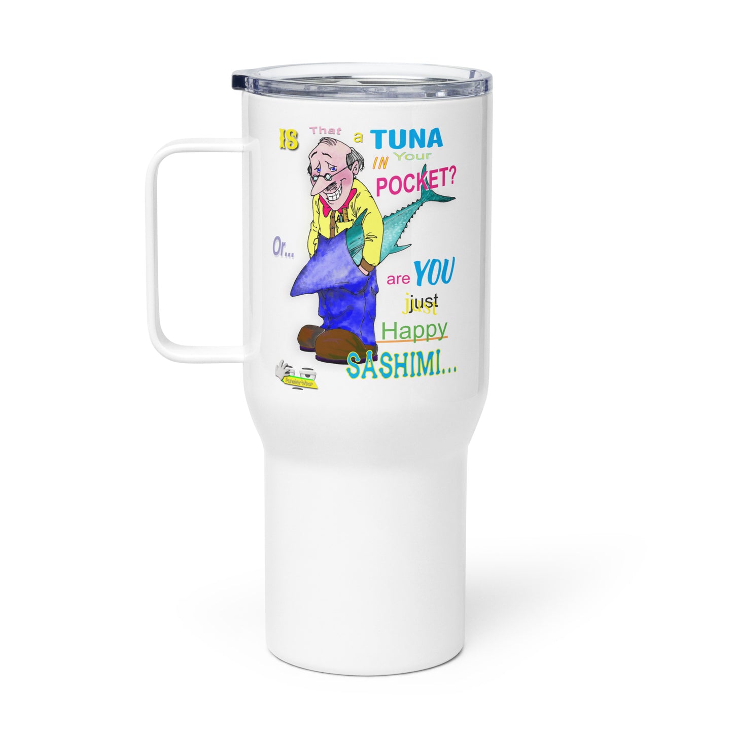 HAPPY SASHIMI | Travel Mug with Handle, 25oz