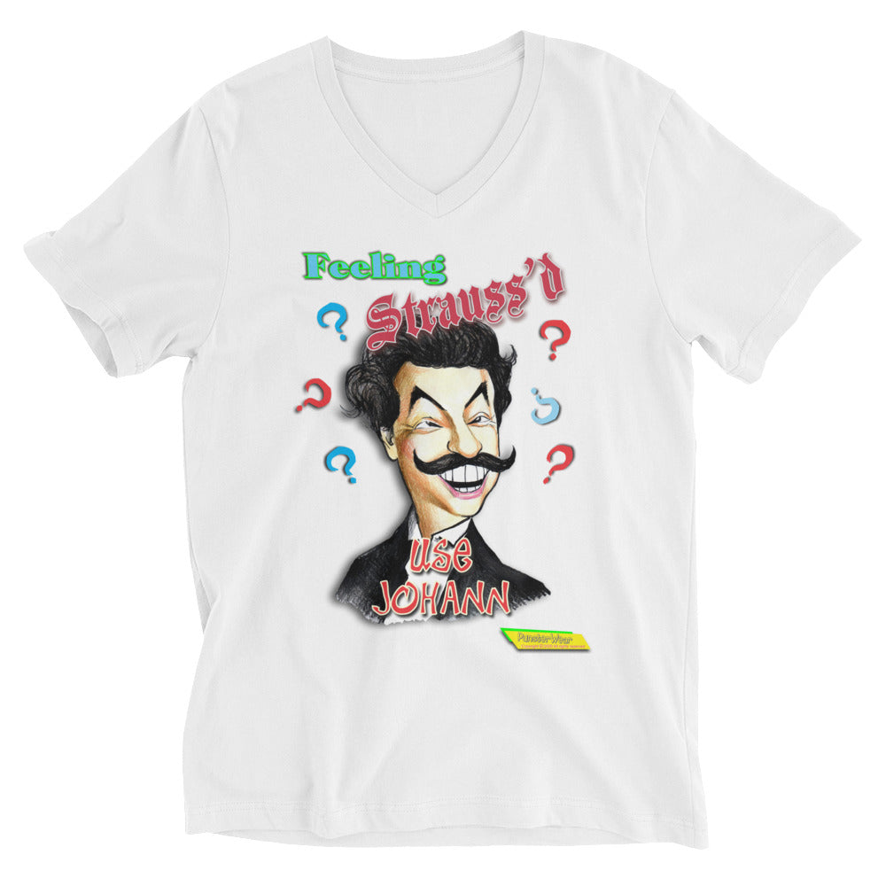 FEELING STRAUSS'D | Unisex Short Sleeve V-Neck T-Shirt