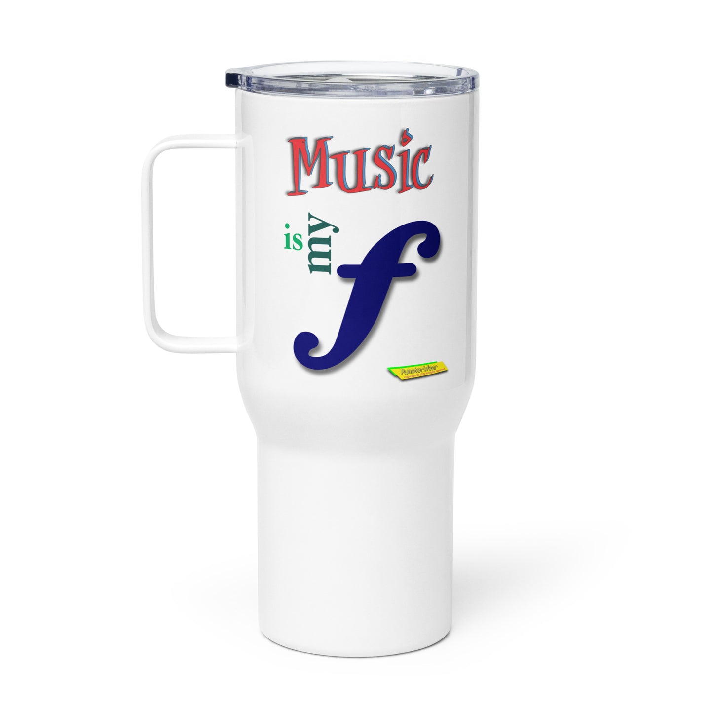 MUSIC IS MY F (FORTE)  |  Travel Mug with Handle, 25oz