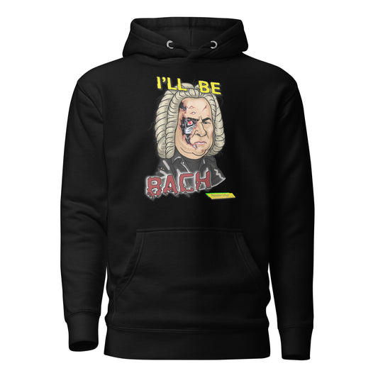 I'LL BE BACH | Unisex Premium Pullover Hoodie