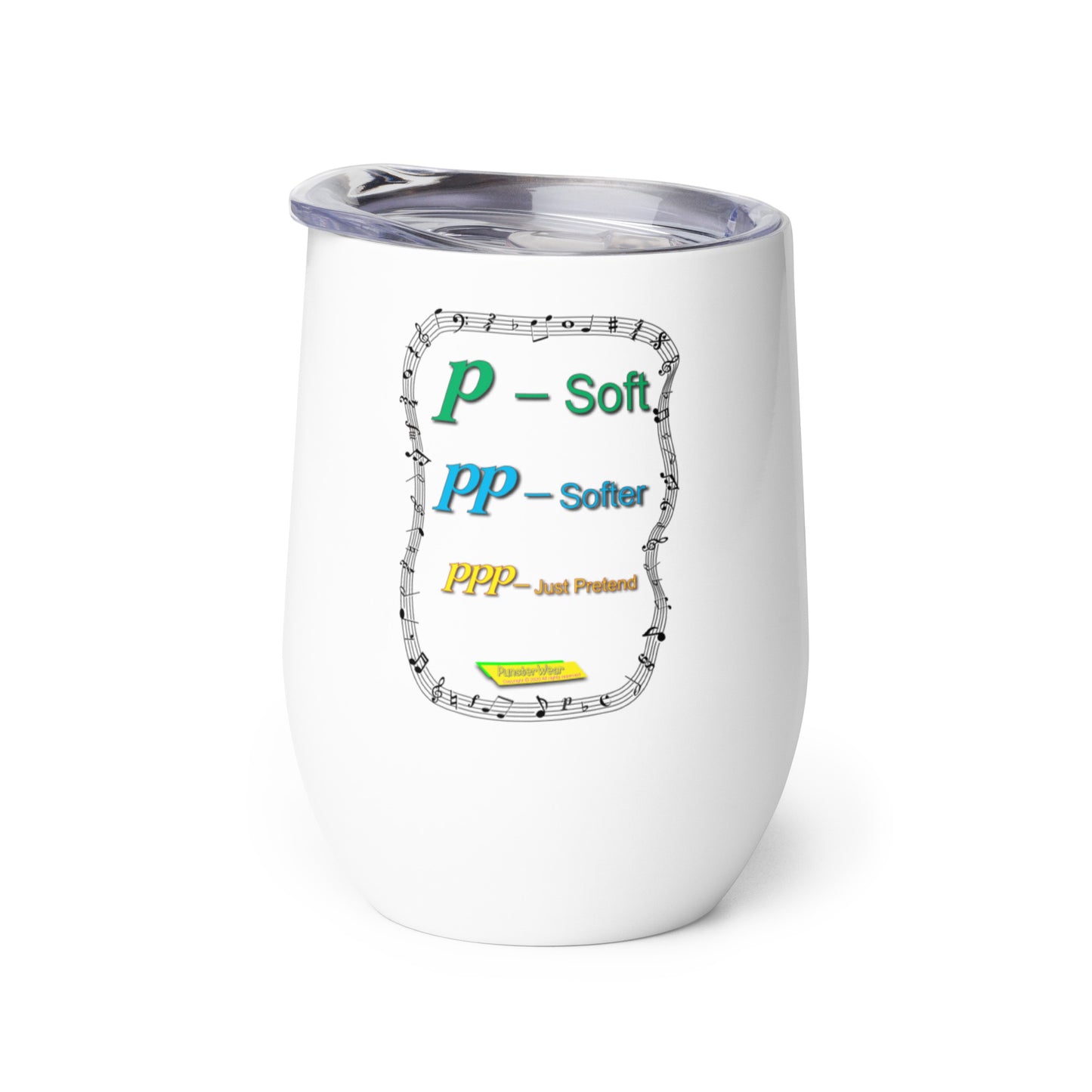 Triple Pianissimo (PPP)-JUST PRETEND  |  Stainless Steel Wine Tumbler, 12oz