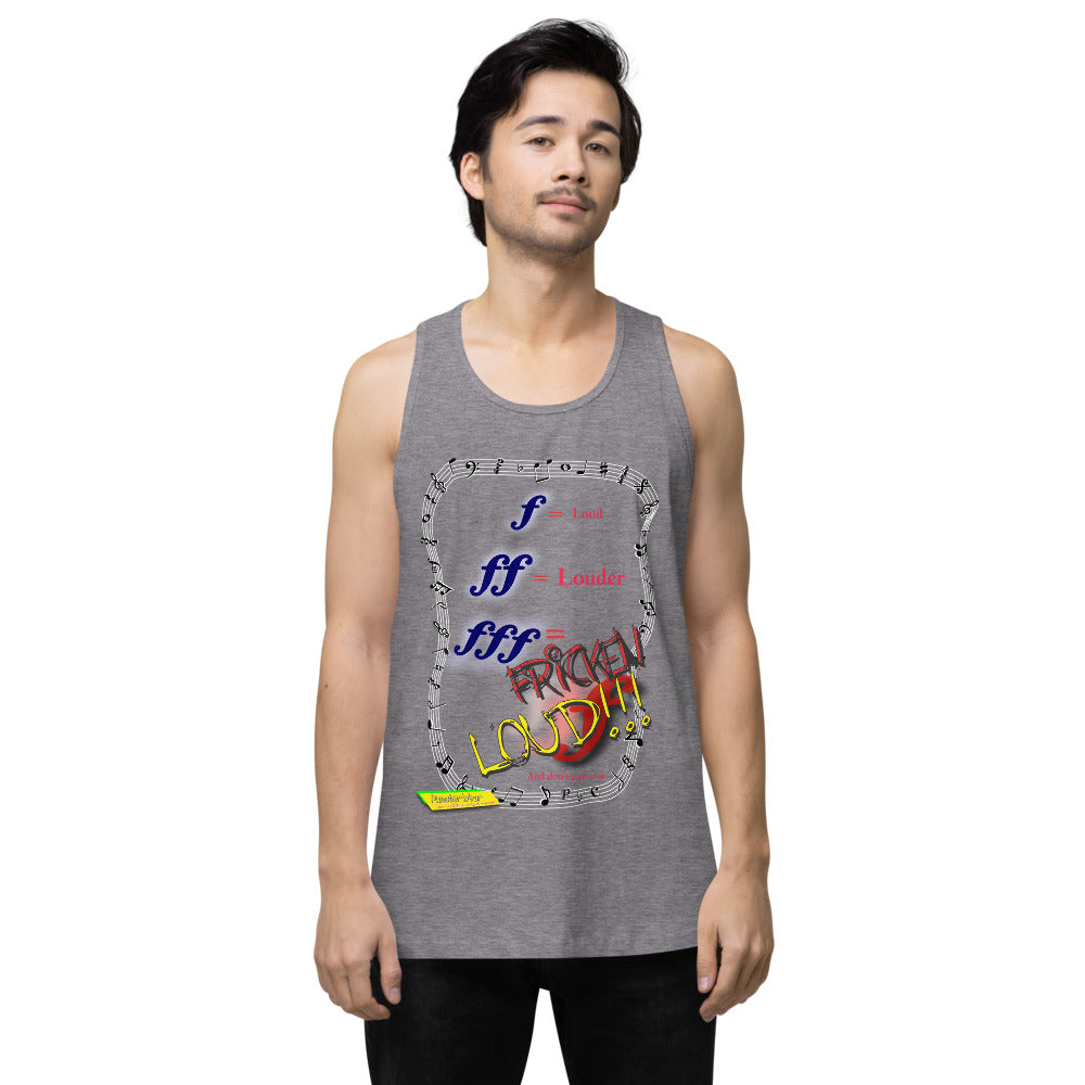 Triple Forte (FFF) – FRICKEN LOUD  |  Men's Premium Tank Top