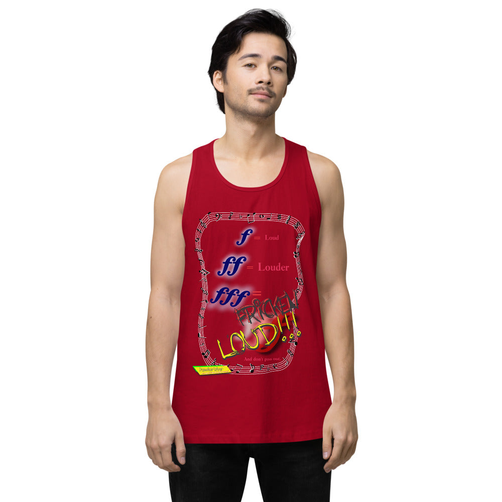 Triple Forte (FFF) – FRICKEN LOUD  |  Men's Premium Tank Top