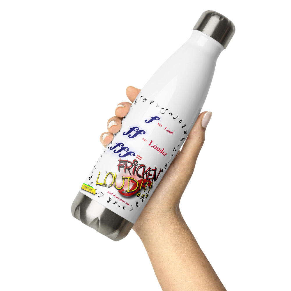 Triple Forte (FFF) – FRICKEN LOUD  |  Stainless Steel Water Bottle, 17oz