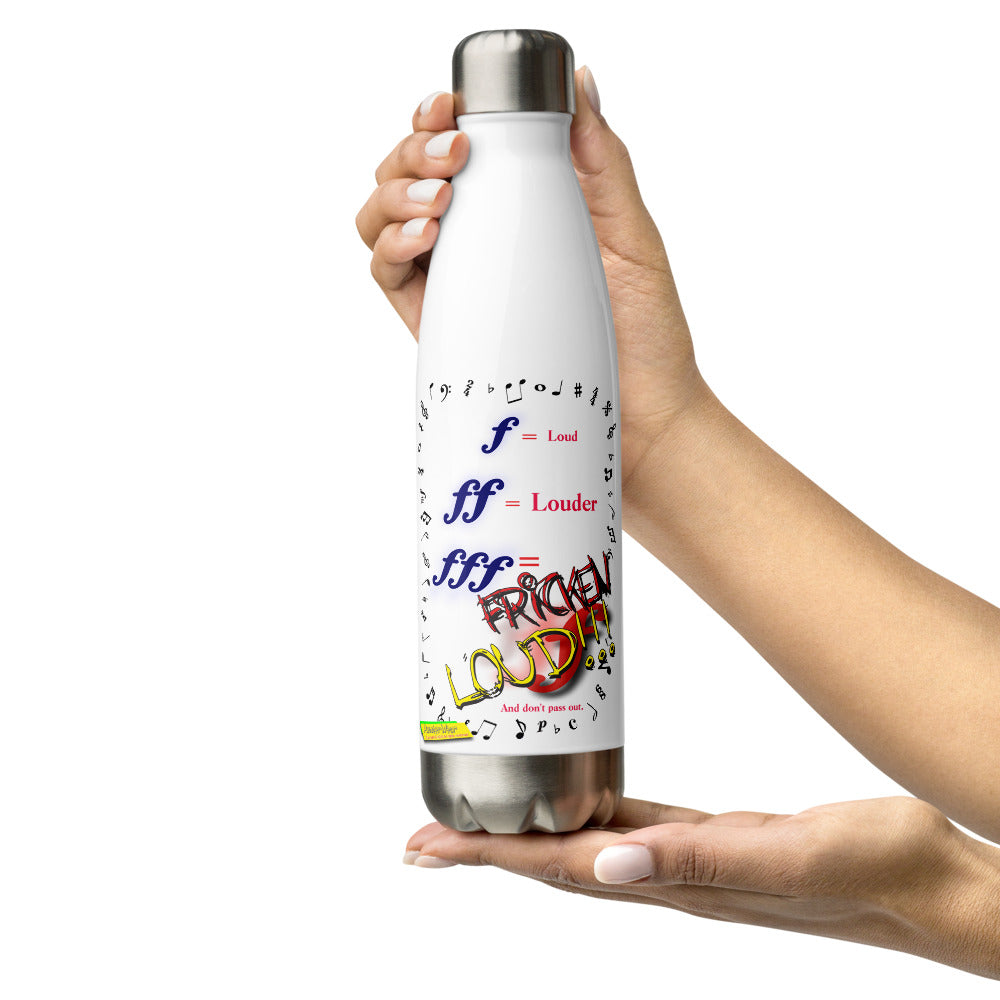 Triple Forte (FFF) – FRICKEN LOUD  |  Stainless Steel Water Bottle, 17oz