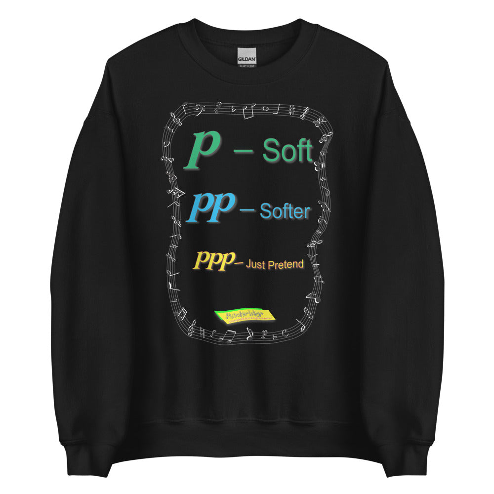 Triple Pianisimmo (PPP) – JUST PRETEND  |  Unisex Crew Neck Sweatshirt