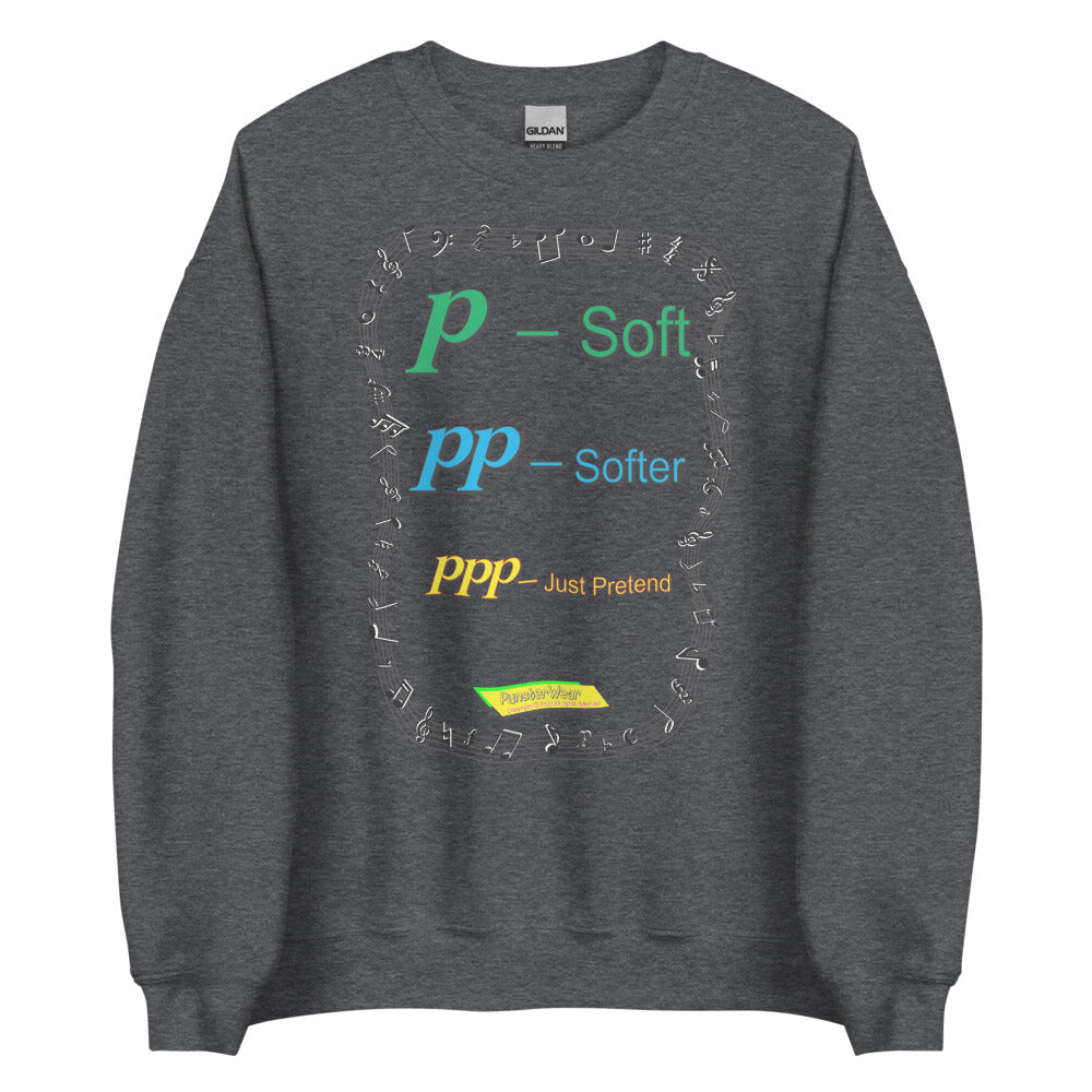 Triple Pianisimmo (PPP) – JUST PRETEND  |  Unisex Crew Neck Sweatshirt