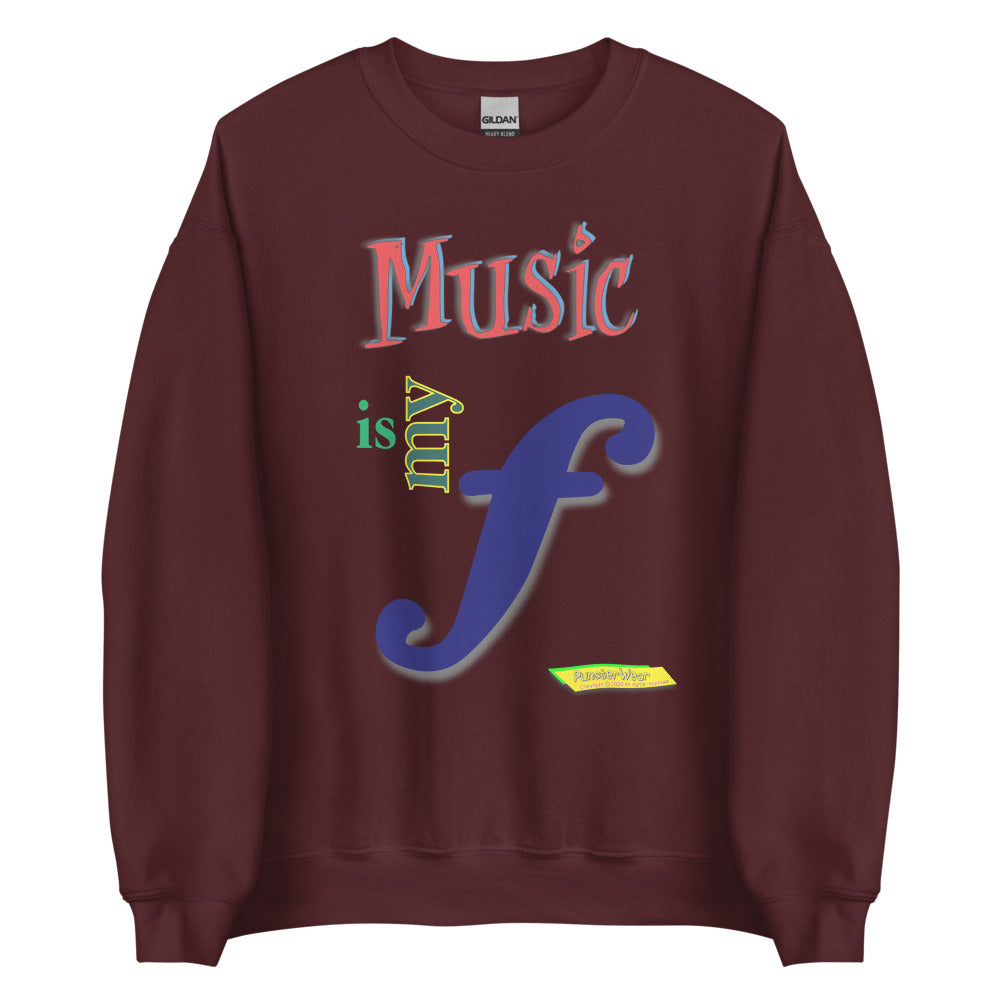 MUSIC IS MY F (FORTE)    |  Unisex Crew Neck Sweatshirt