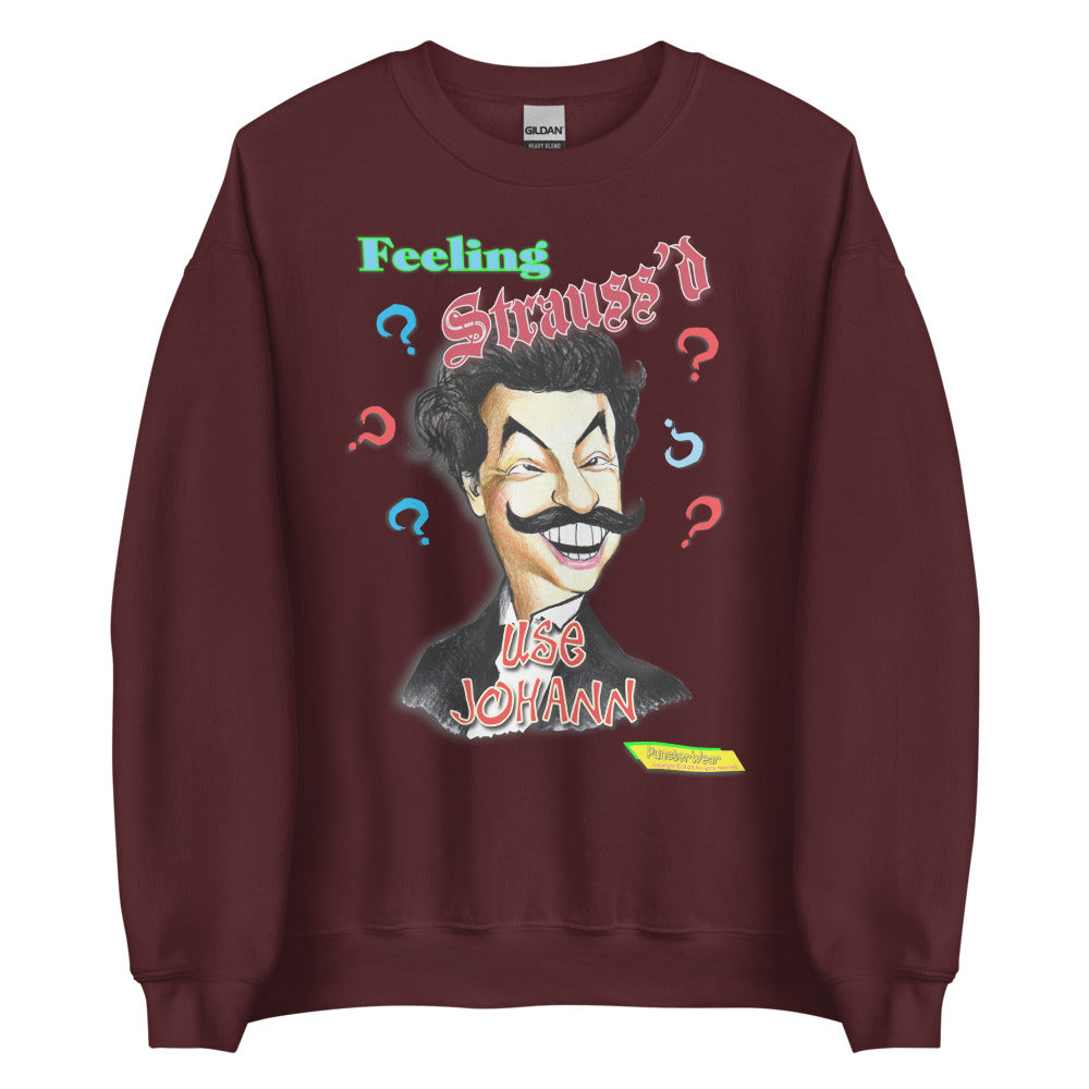 FEELING STRAUSS'D  |  Unisex Crew Neck Sweatshirt