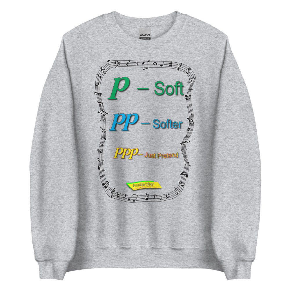 Triple Pianisimmo (PPP) – JUST PRETEND  |  Unisex Crew Neck Sweatshirt
