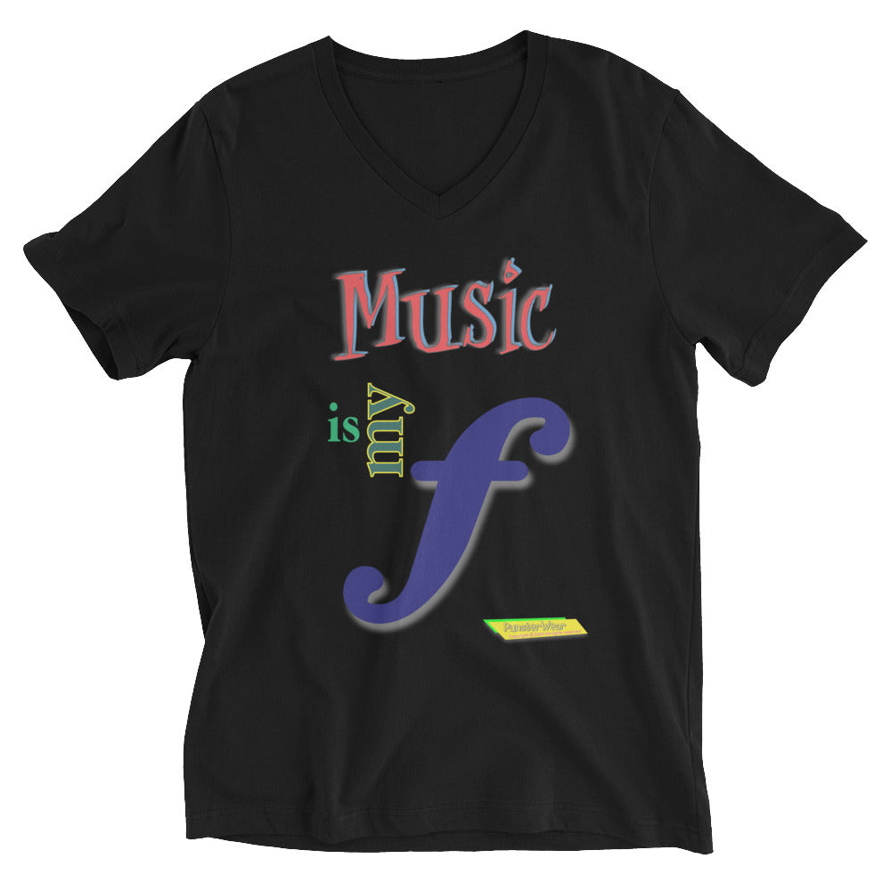 MUSIC IS MY F (FORTE)    |  Unisex Short Sleeve V-Neck T-Shirt