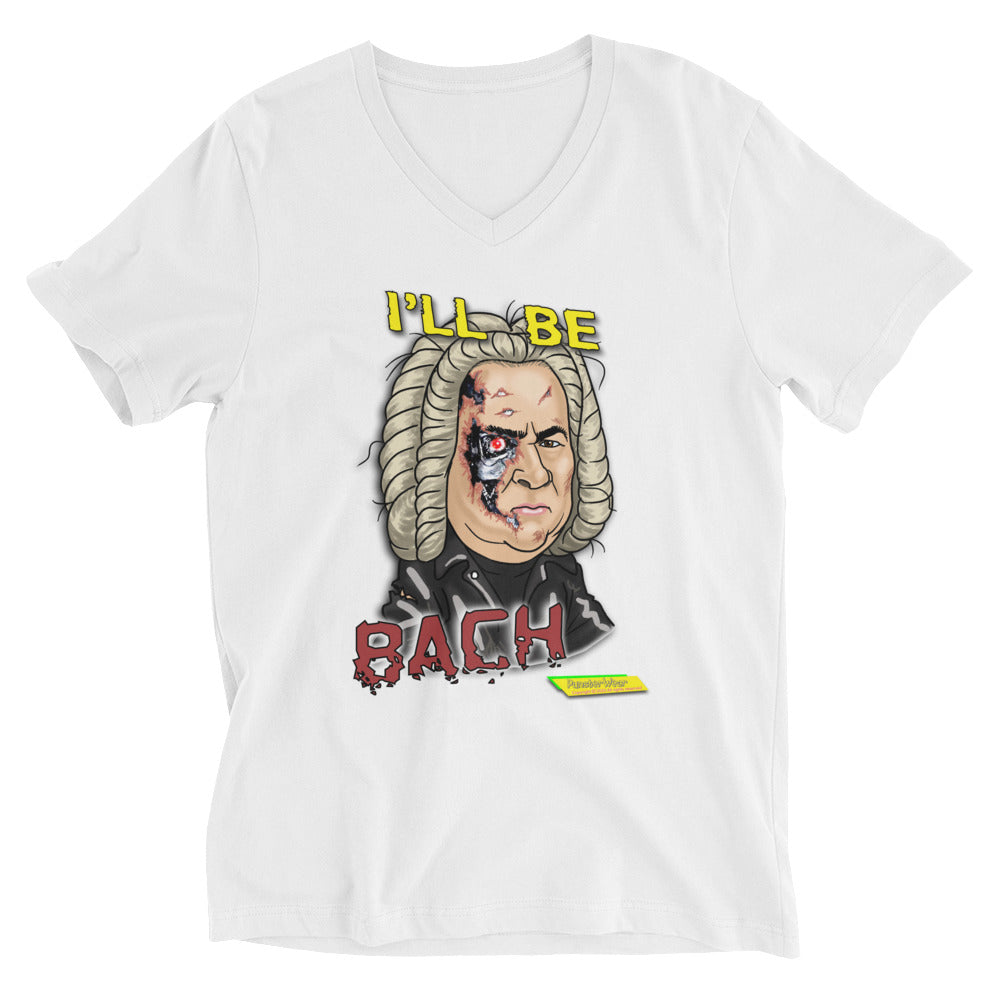 I'LL BE BACH  |  Unisex V-Neck T-Shirt